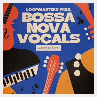 LOOPMASTERS BOSSA NOVA VOCALS