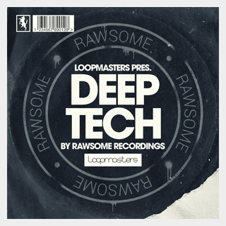 LOOPMASTERSRAWSOME RECORDINGS - DEEP TECH