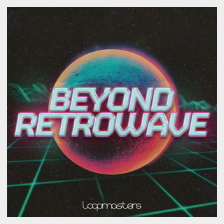 LOOPMASTERS NOVUM LUMEN PRESENTS BEYOND RETROWAVE