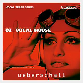UEBERSCHALL VOCAL HOUSE / ELASTIK