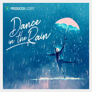 PRODUCER LOOPS DANCE IN THE RAIN