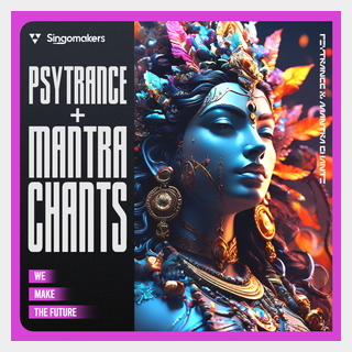 SINGOMAKERS PSYTRANCE & MANTRA CHANTS