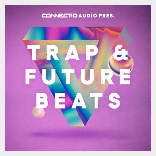 CONNECTD AUDIO TRAP & FUTURE BEATS