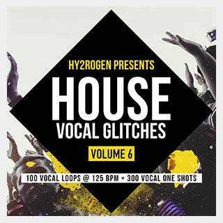 HY2ROGEN HOUSE VOCAL GLITCHES 6