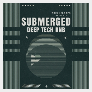 FREAKY LOOPS SUBMERGED - DEEP TECH DNB