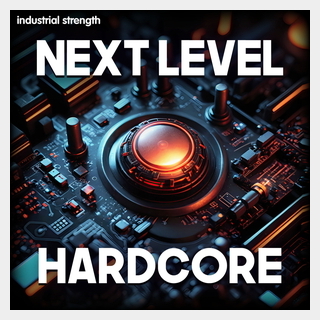 INDUSTRIAL STRENGTH NEXT LEVEL HARDCORE