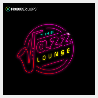 PRODUCER LOOPS THE JAZZ LOUNGE