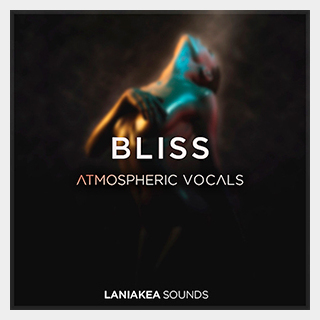 LANIAKEA SOUNDS BLISS ATMOSPHERIC VOCALS