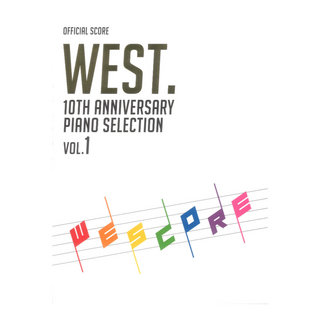 ドレミ楽譜出版社 WEST. 10th Anniversary Piano Selection WESCORE VOL.1