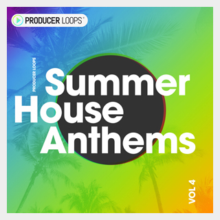 PRODUCER LOOPS SUMMER HOUSE ANTHEMS VOL 4