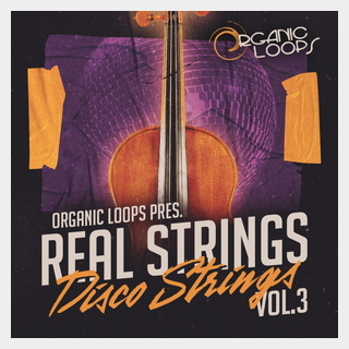 ORGANIC LOOPS REAL STRINGS PRESENTS - DISCO STRINGS VOL3