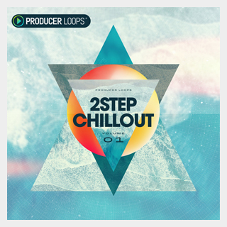 PRODUCER LOOPS 2STEP CHILLOUT