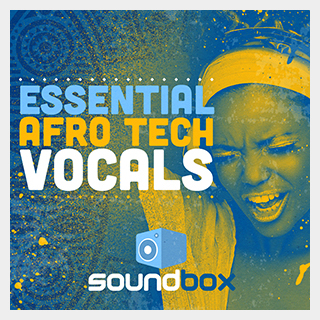 SOUNDBOX ESSENTIAL AFRO TECH VOCALS