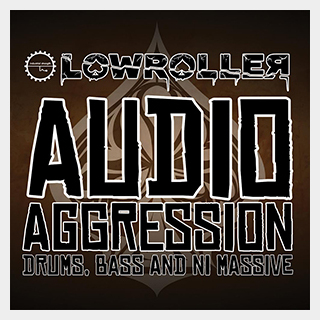 INDUSTRIAL STRENGTH LOWROLLER - AUDIO AGRESSION