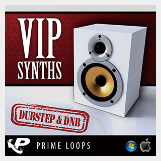 PRIME LOOPS VIP SYNTHS: DUBSTEP & DNB EDITION
