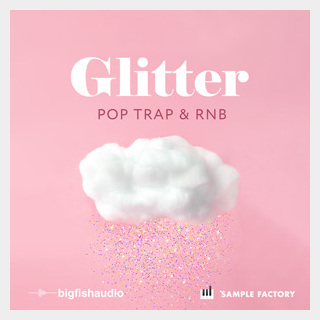 bigfishaudio GLITTER:POP, TRAP, AND RNB