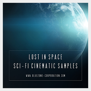 BLUEZONELOST IN SPACE SCI FI CINEMATIC SAMPLES