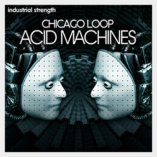 INDUSTRIAL STRENGTH CHICAGO LOOP - ACID MACHINES