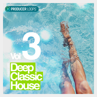 PRODUCER LOOPS DEEP CLASSIC HOUSE VOL 3