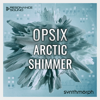 RESONANCE SOUNDSYNTHMORPH - OPSIX ARCTIC SHIMMER