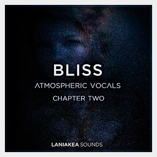 LANIAKEA SOUNDS BLISS 2 ATMOSPHERIC VOCALS