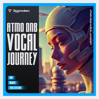 SINGOMAKERS ATMO DNB VOCAL JOURNEY