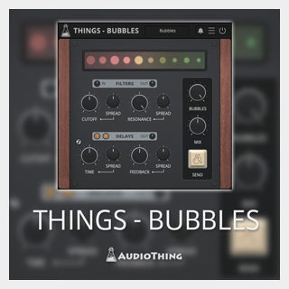 AUDIOTHING THINGS - BUBBLES