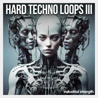 INDUSTRIAL STRENGTH HARD TECHNO LOOPS 3