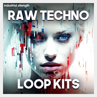 INDUSTRIAL STRENGTH RAW TECHNO LOOP KITS