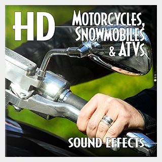 SOUND IDEAS HD MOTORCYCLES, SNOWMOBILES & ATVS