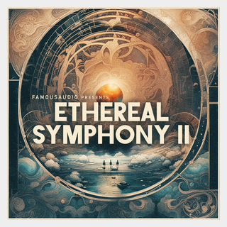 FAMOUS AUDIO ETHEREAL SYMPHONY VOL. 2