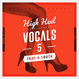DIGINOIZ HIGH HEEL VOCALS 5 TRAP & SOUTH
