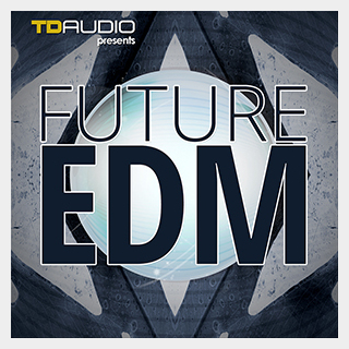 INDUSTRIAL STRENGTH TD AUDIO - FUTURE EDM