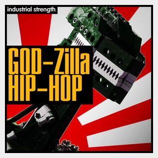 INDUSTRIAL STRENGTH GOD-ZILLA HIP HOP