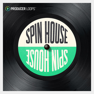 PRODUCER LOOPS SPIN HOUSE