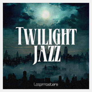 LOOPMASTERS TWILIGHT JAZZ