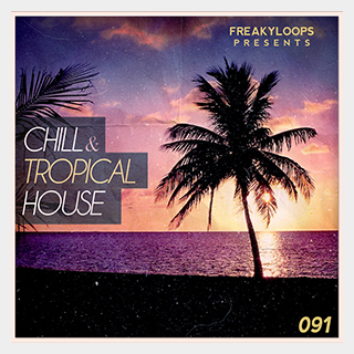 FREAKY LOOPS CHILL & TROPICAL HOUSE