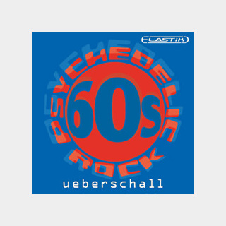 UEBERSCHALL60s PSYCHEDELIC ROCK / ELASTIK