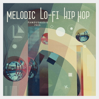 FAMOUS AUDIOMELODIC LO-FI HIP HOP