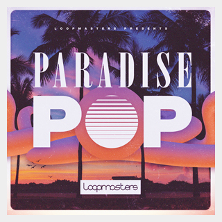 LOOPMASTERS PARADISE POP