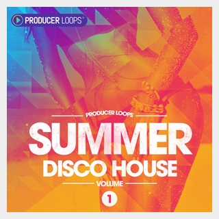 PRODUCER LOOPS SUMMER DISCO HOUSE VOL 1