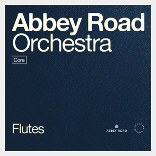 SPITFIRE AUDIO ABBEY ROAD ORCHESTRA: FLUTES CORE