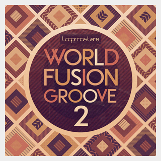 LOOPMASTERS WORLD FUSION GROOVE 2