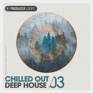 PRODUCER LOOPS CHILLED OUT DEEP HOUSE VOL 3