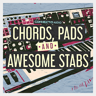 CONNECTD AUDIO CHORDS - PADS & AWESOME STABS