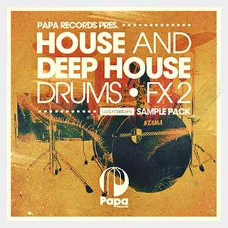 LOOPMASTERS PAPA RECORDS - HOUSE & DEEP HOUSE DRUMS & FX 2