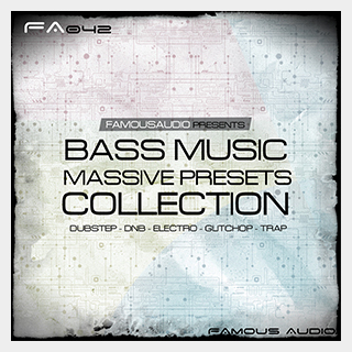 FAMOUS AUDIO BASS MUSIC MASSIVE PRESETS COLLECTION