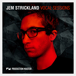 PRODUCTION MASTER JEM STRICKLAND VOCAL SESSIONS