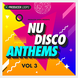 PRODUCER LOOPS NU DISCO ANTHEMS VOL 3