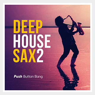 PUSH BUTTON BANG DEEP HOUSE SAX 2